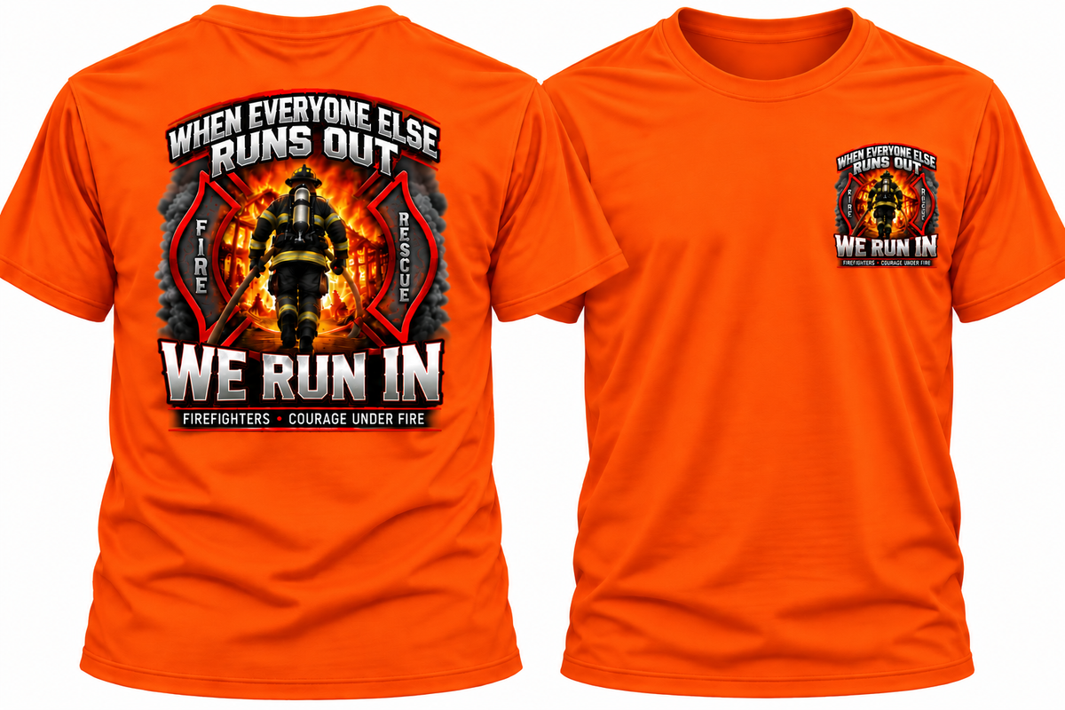 We Run in Fire Fighter Shirt